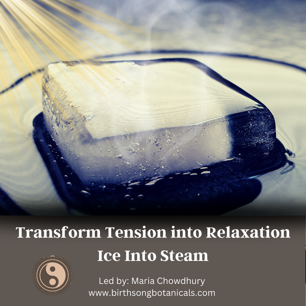 Transform Internal Stress into Relaxation (“Ice Into Vapor”)