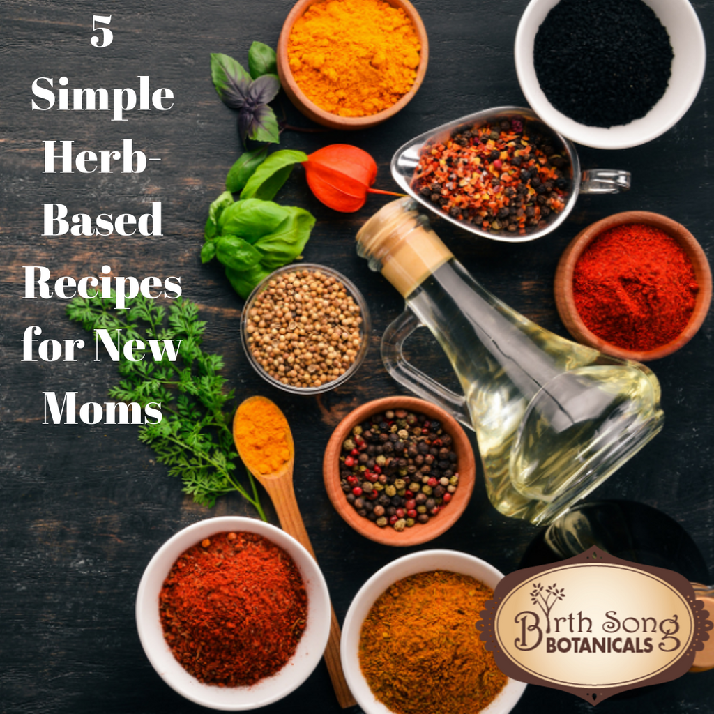 5 Simple Herb-Based Recipes for New Moms