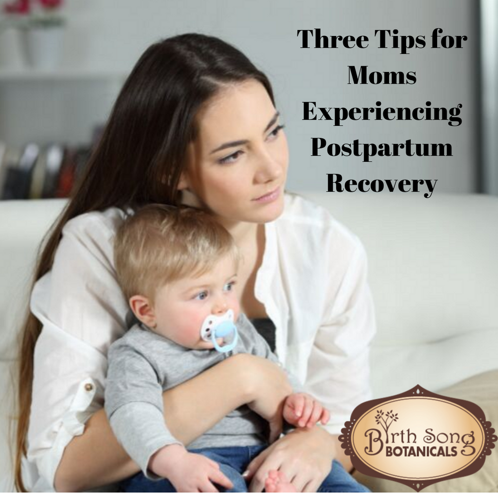 Three Tips for Moms Experiencing Postpartum Recovery