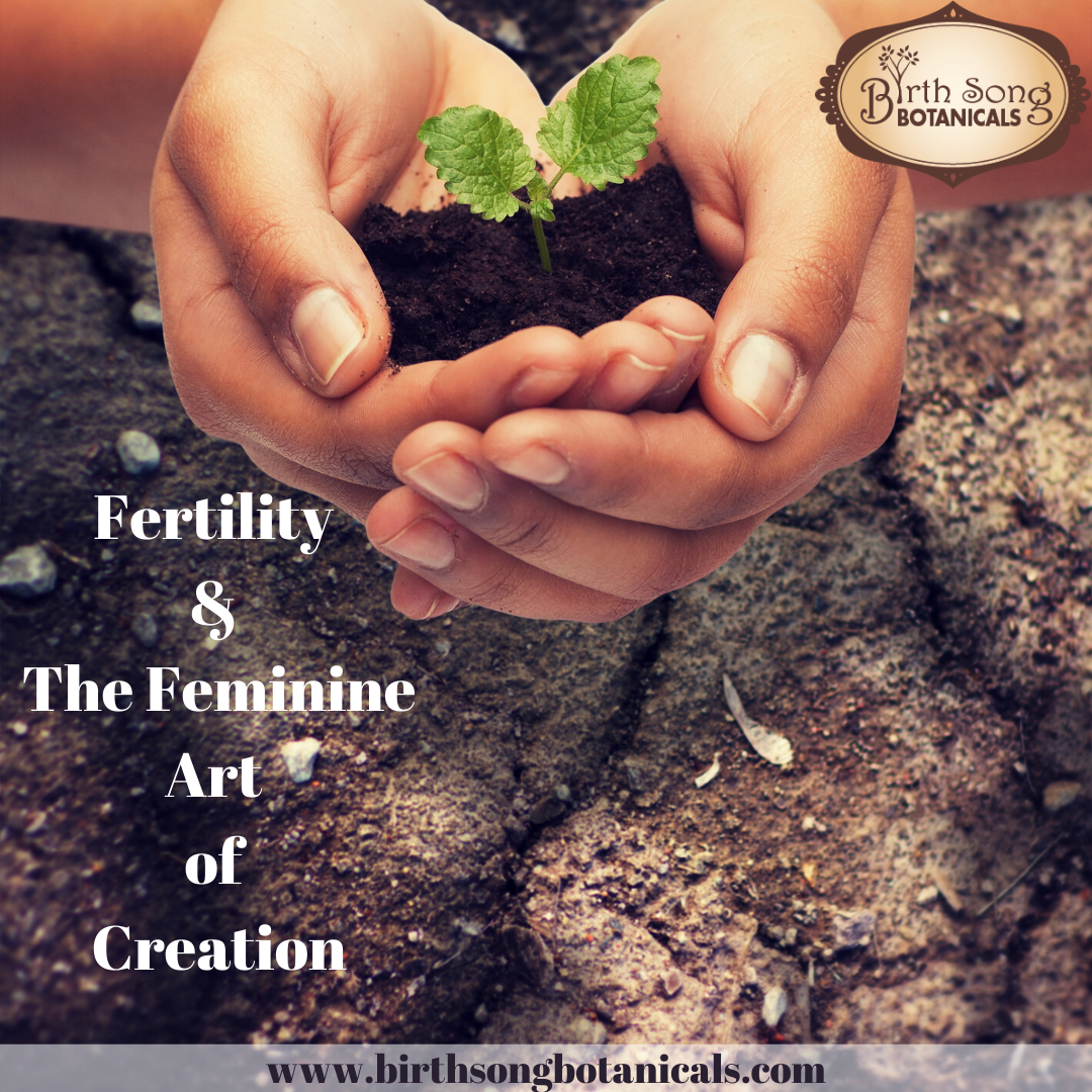 Fertility and The Feminine Art of Creation