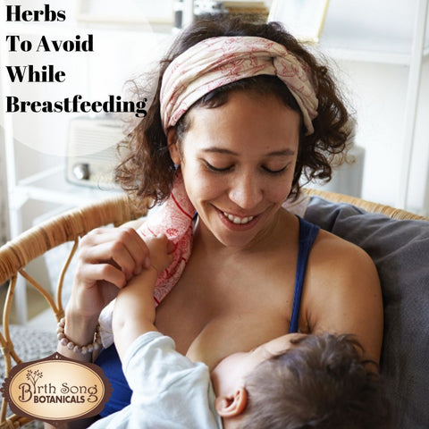 herbs to avoid while breastfeeding