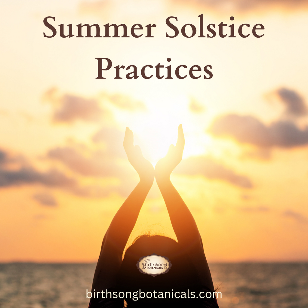 Summer Solstice Practices Birth Song Botanicals Co summer-solstice-practices-birth-song-botanicals-co