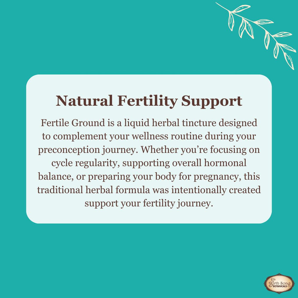 Fertile ground, increase fertility, aid in conception, trying to conceive, herbs for fertility, supplement for fertility, ttc